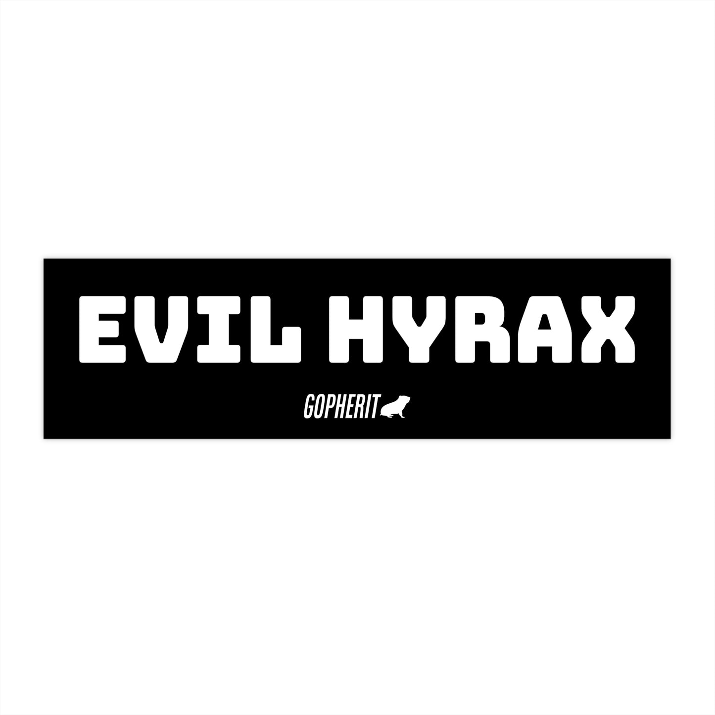 Evil Hyrax - Bumper Sticker