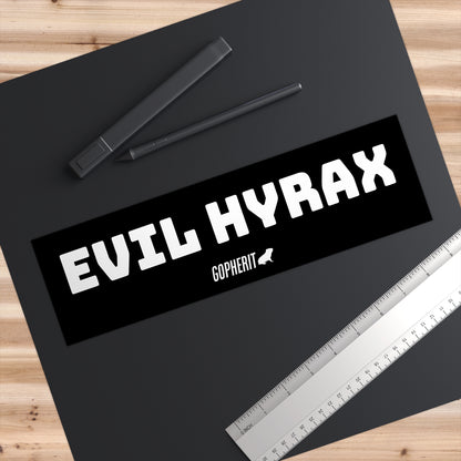 Evil Hyrax - Bumper Sticker